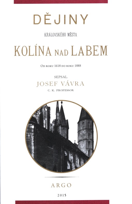 Dějiny královského města Kolína nad Labem: od roku 1618 do roku 1888