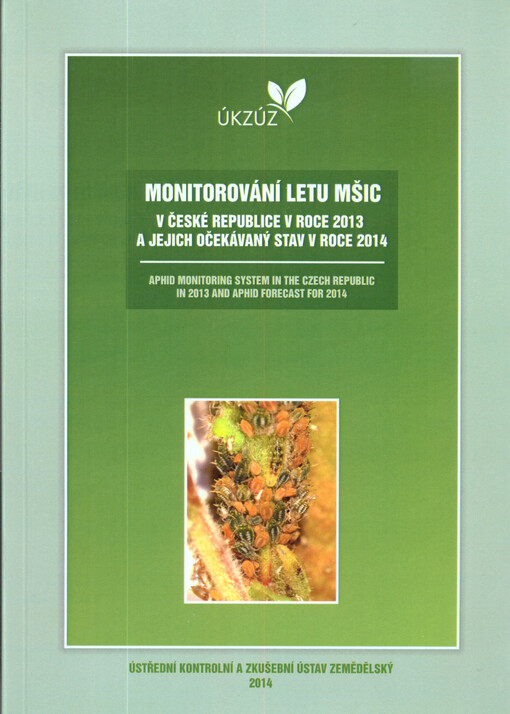 Monitorování letu mšic v České republice v roce ... a jejich očekávaný stav v roce ... = Aphid monitoring system in the Czech Republic in ... and aphid forecast for ...