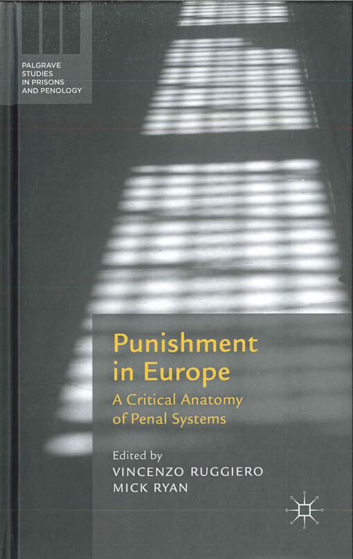 Punishment in Europe  : a critical anatomy of penal systems 