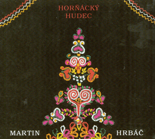 Horňácký hudec Martin Hrbáč[lidová hudba z moravsko-slovenského pomezí]
