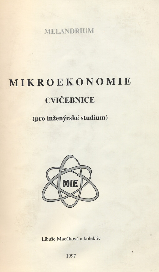 
  Mikroekonomie - cvičebnice
  : Pro inženýrské studium