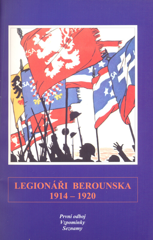 Legionáři Berounska 1914-1920: První odboj, Vzpomínky, Seznamy