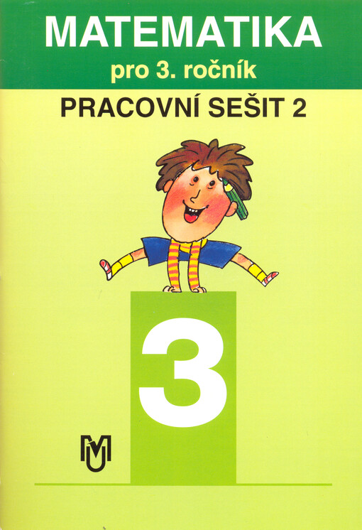 Matematika pro 3. ročník základní školy : pracovní sešit. 2