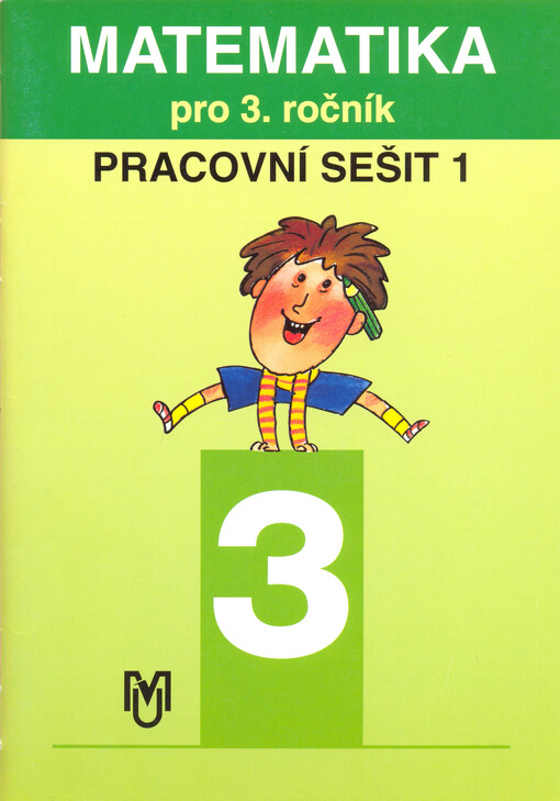 Matematika pro 3. ročník základní školy : pracovní sešit. 1