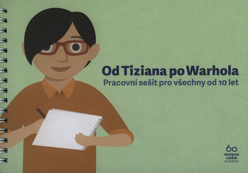 Od Tiziana po Warhola : pracovní sešit pro všechny od 10 let