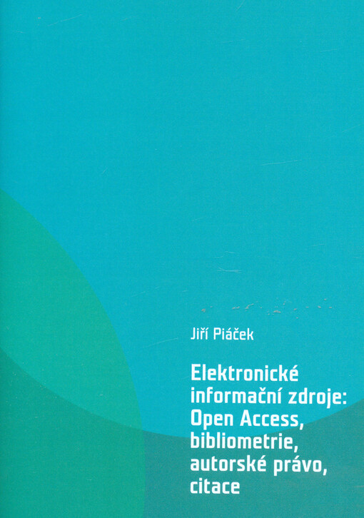 Elektronické informační zdroje :Open Access, bibliometrie, autorské právo, citace
