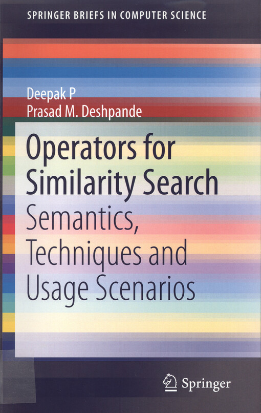 Operators for similarity search : semantics, techniques and usage scenarios