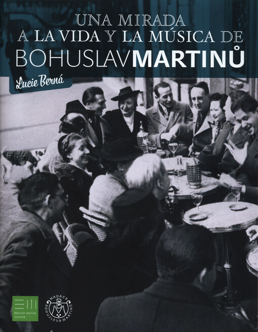 Una mirada a la vida y la música de Bohuslav Martinů : 
