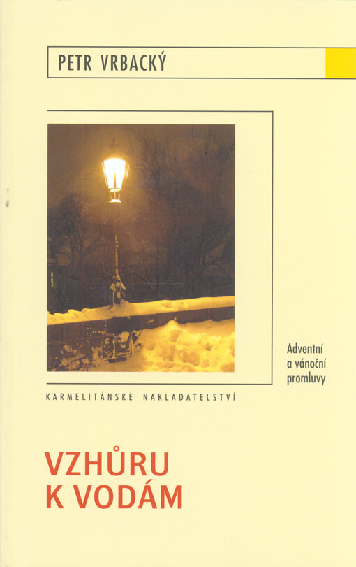 Vzhůru k vodám : adventní a vánoční promluvy