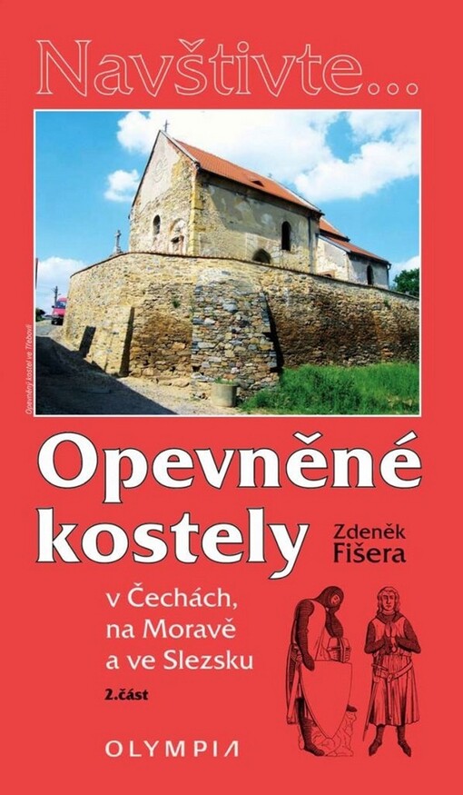 Opevněné kostely v Čechách, na Moravě a ve Slezsku, II. část
