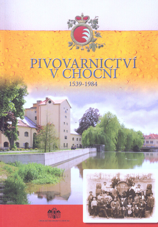 Pivovarnictví v Chocni 1539-1984