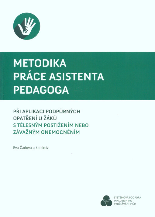 Metodika práce AP: Při aplikaci podpůrných opatření u žáků s tělesným postižením nebo závažným onemo
