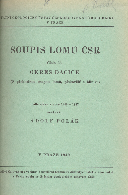Soupis lomů ČSR.Číslo 35,Okres Dačice : (s přehlednou mapou lomů, pískovišť a hlinišť)