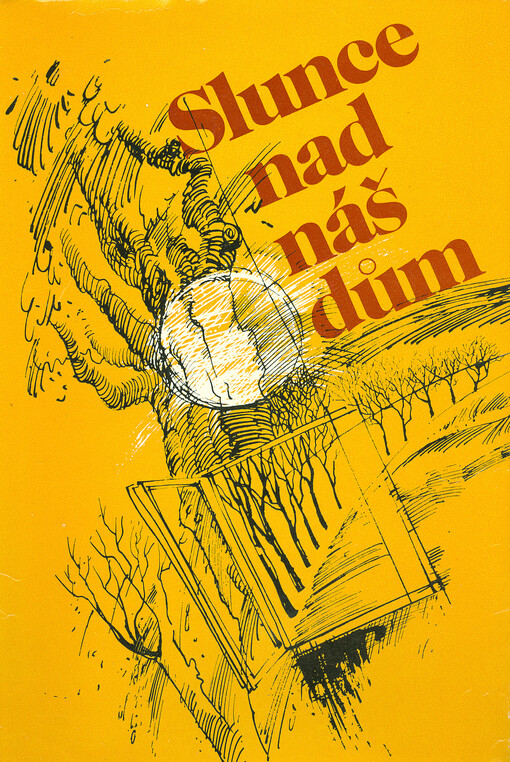 Slunce nad náš dům :[výbor] povídek