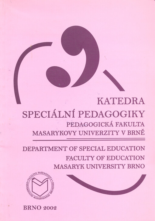 Katedra speciální pedagogiky, Pedagogická fakulta Masarykovy univerzity v Brně = Department of Special Education, Faculty of Education Masaryk University Brno