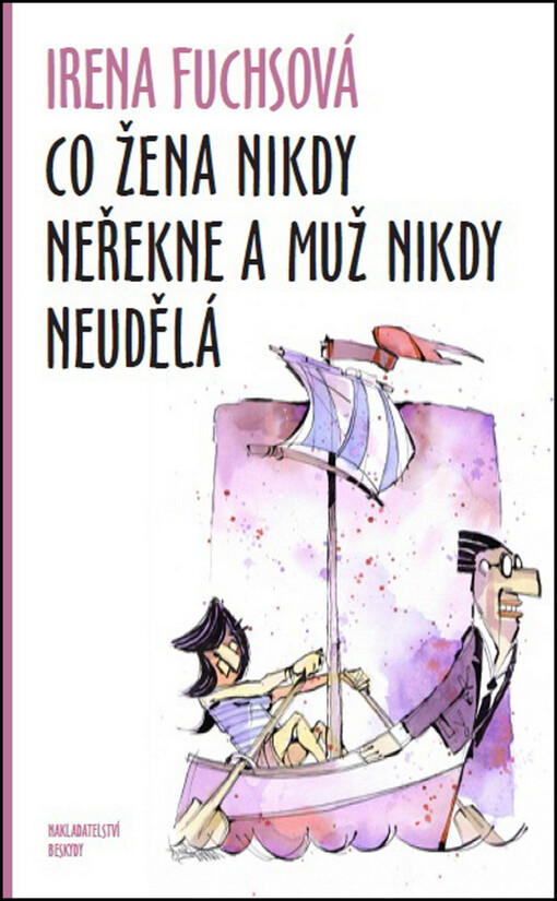 Co žena nikdy neřekne a muž nikdy neudělá