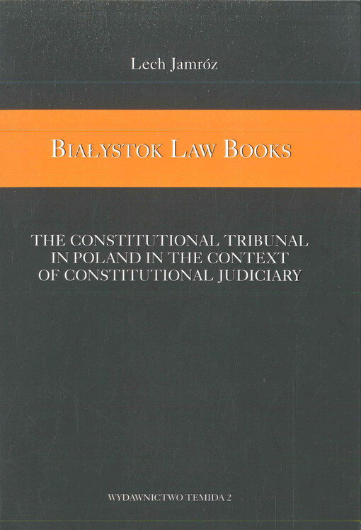 The constitutional tribunal in Poland in the context of constitutional judiciary 