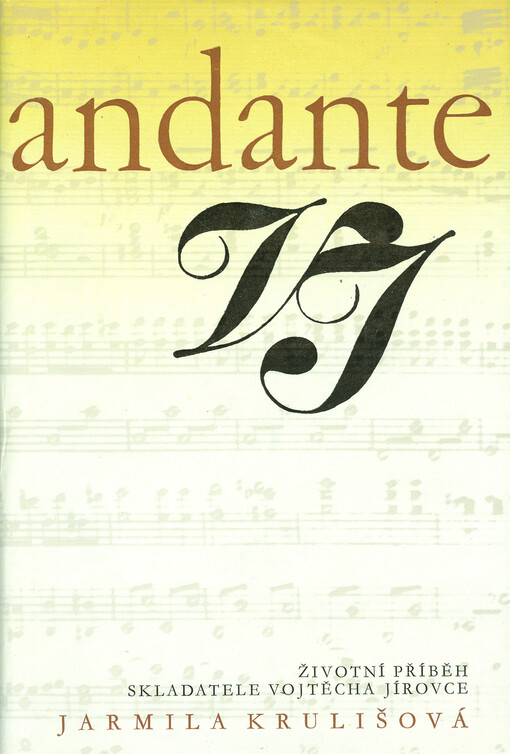 Andante: životní příběh skladatele Vojtěcha Jírovce