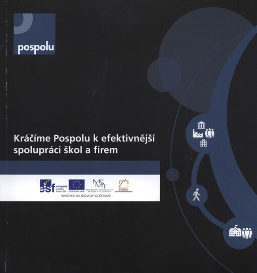 Kráčíme Pospolu k efektivnější spolupráci škol a firem
