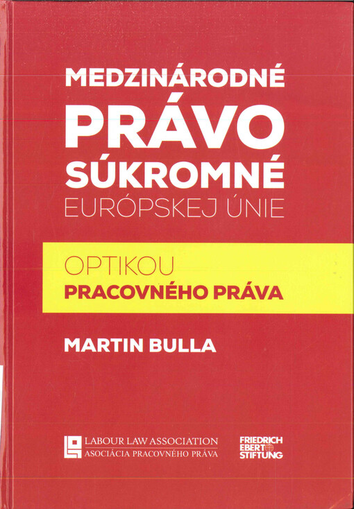  Medzinárodné právo súkromné Európskej únie optikou pracovného práva  