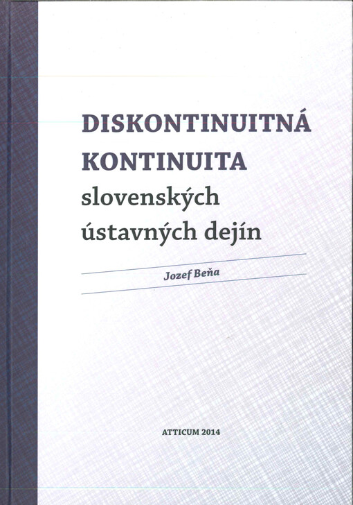 Diskontinuitná kontinuita slovenských ústavných dejín 