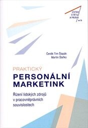 Praktický personální marketink: řízení lidských zdrojů v pracovněprávních souvislostech