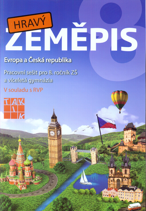 Hravý zeměpis 8 - Pracovní sešit pro 8. ročník ZŠ a víceletá gymnázia