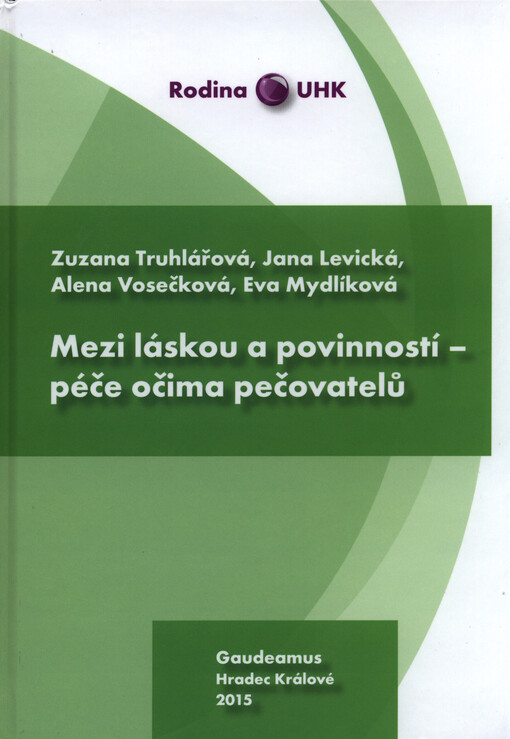 Mezi láskou a povinností - péče očima pečovatelů