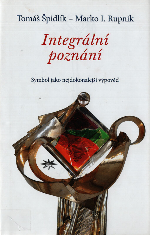 Integrální poznání : symbol jako nejdokonalejší výpověď