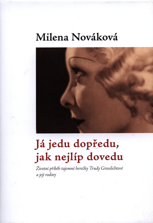Já jedu dopředu, jak nejlíp dovedu