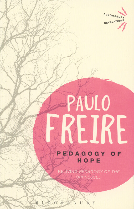 Pedagogy of hope : reliving pedagogy of the oppressed