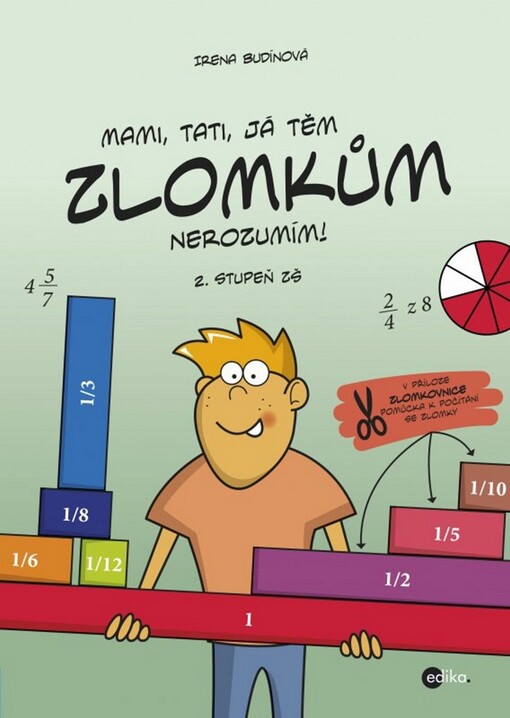 Mami, tati, já těm zlomkům nerozumím - 2. stupeň ZŠ, 1. vydání