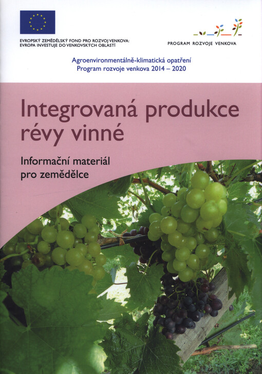 Integrovaná produkce révy vinné : informační materiál pro zemědělce