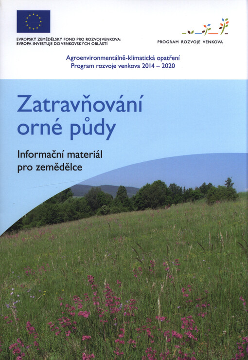 Zatravňování orné půdy : informační materiál pro zemědělce