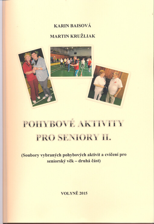 Pohybové aktivity pro seniory : (soubory vybraných pohybových aktivit a cvičení pro seniorský věk)