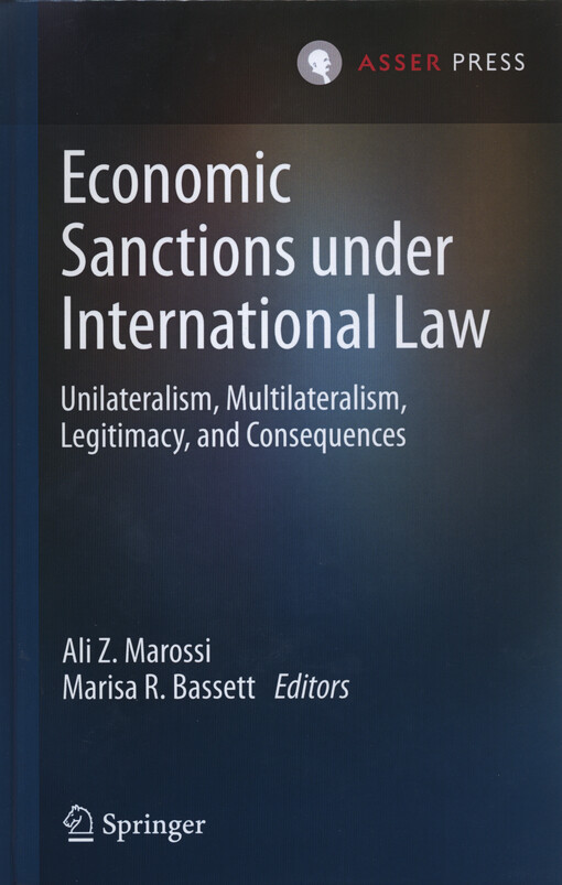 Economic sanctions under international law : unilateralism, multilateralism, legitimacy, and consequences