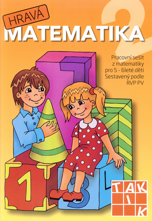 Hravá matematika 2 - Pracovní sešit z matematiky pro 5 - 6 leté děti