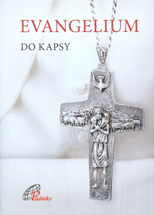 Evangelium do kapsy : text užívaný v českých liturgických knihách přeložený z řečtiny se stálým zřetelem k Nové Vulgátě