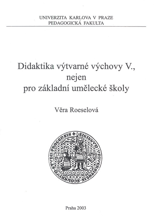 Didaktika výtvarné výchovy V., nejen pro základní umělecké školy