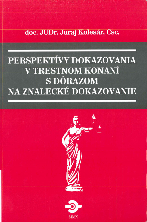 Perspektívy dokazovania v trestnom konaní s dôrazom na znalecké dokazovanie