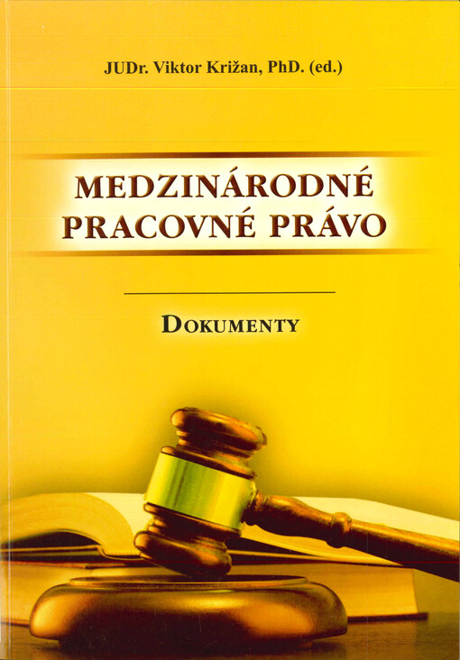 Medzinárodné pracovné právo :dokumenty