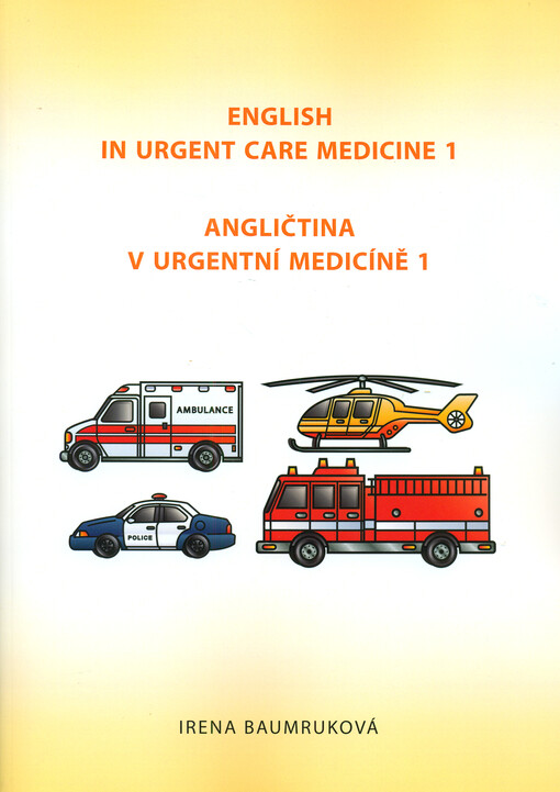 English in urgent care medicine 1 = Angličtina v urgentní medicíně 1