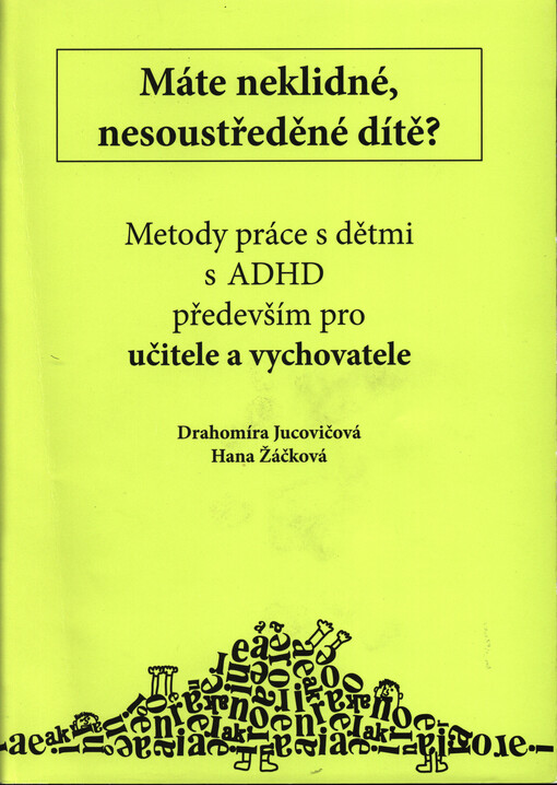 Máte neklidné, nesoustředěné dítě?