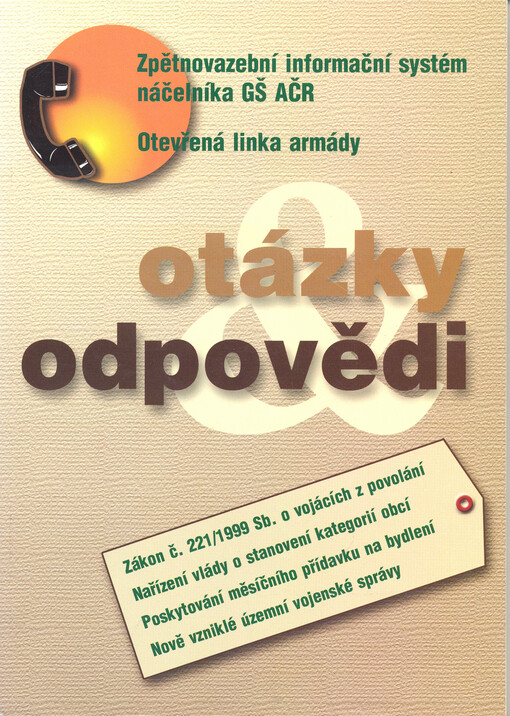 Otázky & odpovědi: zpětnovazební informační systém náčelníka GŠ AČR : otevřená linka armády
