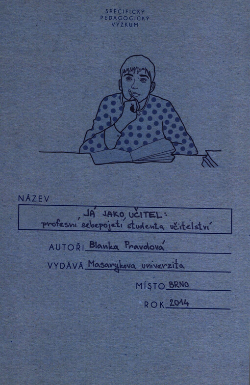 Já jako učitel : profesní sebepojetí studenta učitelství