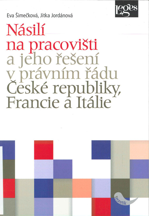 Násilí na pracovišti a jeho řešení v právním řádu České republiky, Francie a Itálie