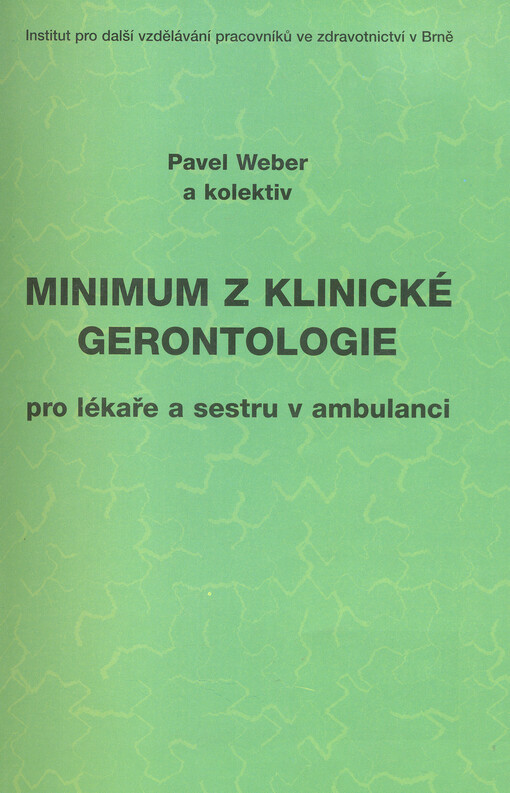 Minimum z klinické gerontologie pro lékaře a sestru v ambulanci
