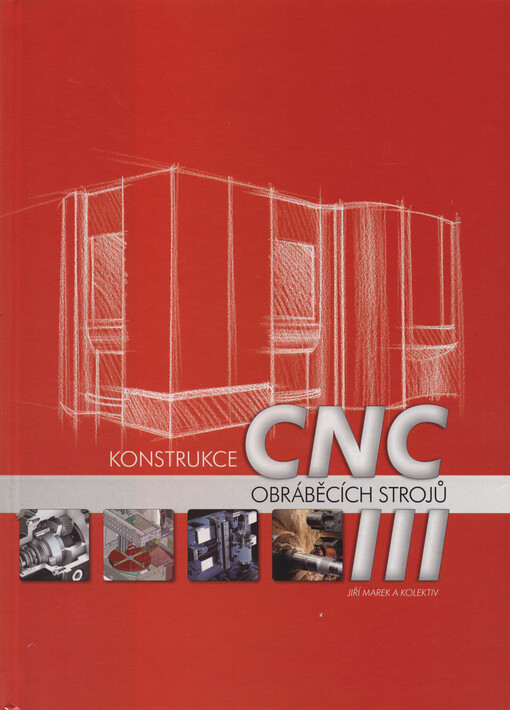 Konstrukce CNC obráběcích strojů III