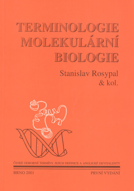 Terminologie molekulární biologie: české odborné termíny, jejich definice a anglické ekvivalenty