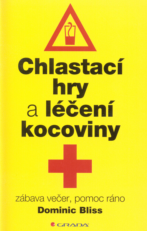 Chlastací hry a léčba kocoviny | Bliss Dominic